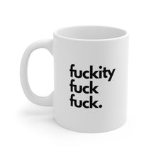 Load image into Gallery viewer, "Fuckity Fuck Fuck" White Ceramic Mug