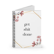 Load image into Gallery viewer, "Get Shit Done" Spiral Notebook - Ruled Line